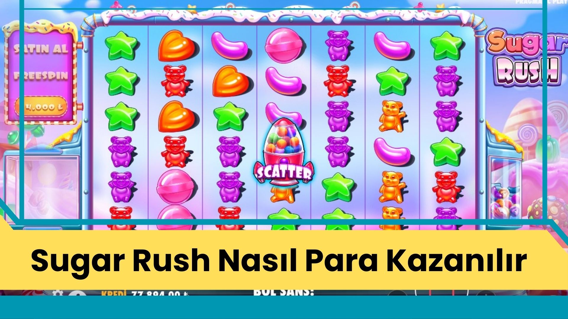 Sugar Rush Nasıl Para Kazanılır
