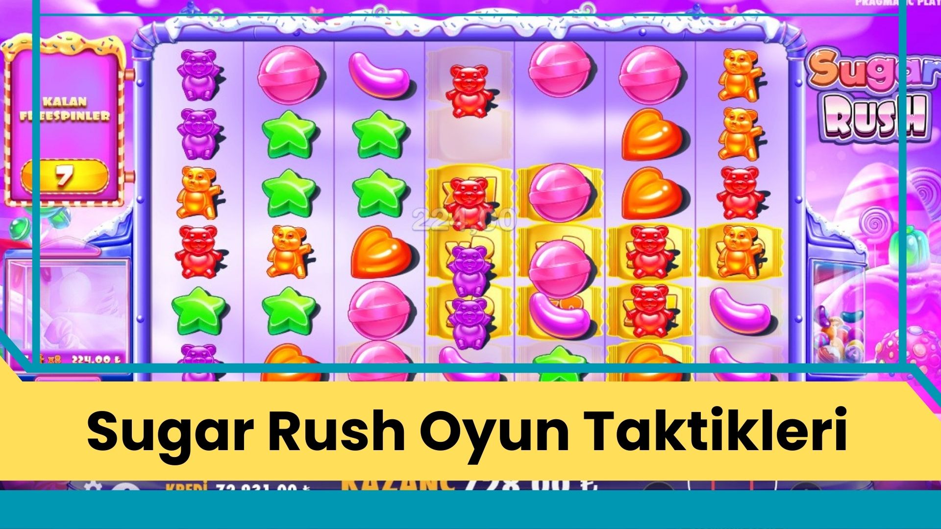 Sugar Rush Oyun Taktikleri