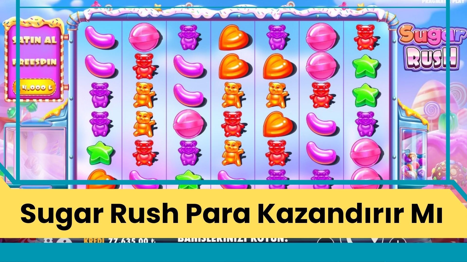Sugar Rush Para Kazandırır Mı